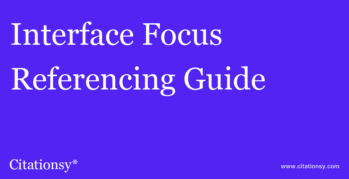 cite Interface Focus  — Referencing Guide